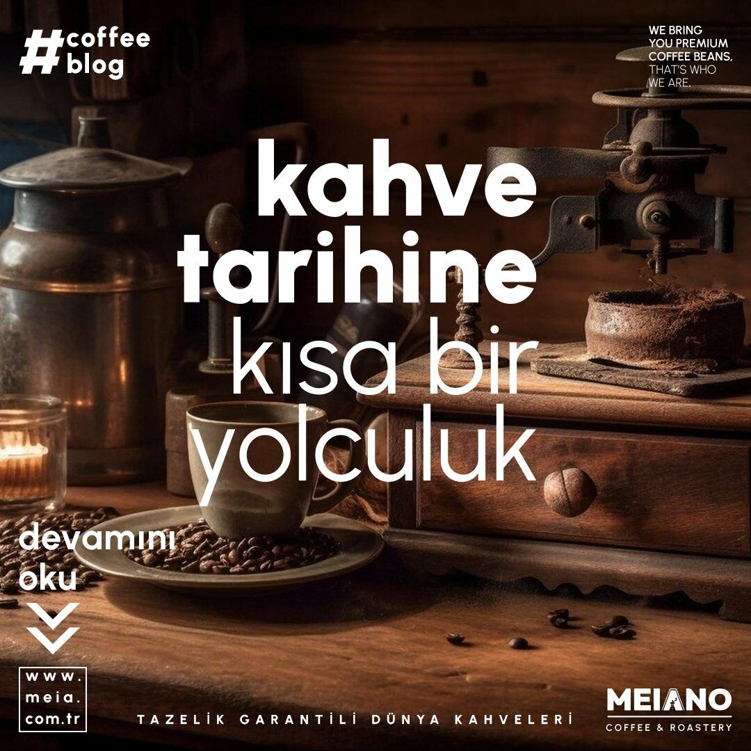 Kahve Tarihine Kısa Bir Yolculuk